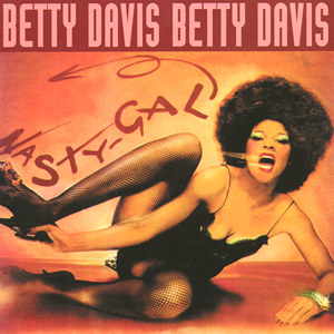 Betty Davis, Nasty Gal